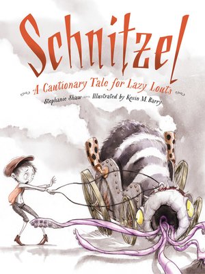 cover image of Schnitzel: A Cautionary Tale for Lazy Louts
